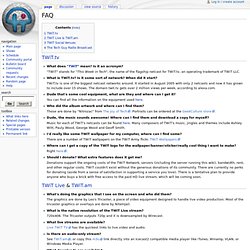 FAQ - The Official TWiT Wiki