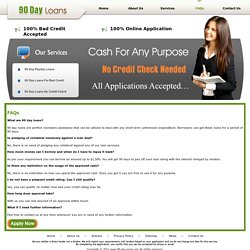 FAQs- 90 Day Loans