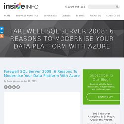 Farewell Sql Server 2008: 6 Reasons To Modernise Your Data Platform With Azure