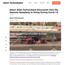 Samir Allen Farhoumand: Daytona Speedway During Covid-19