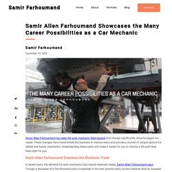 Samir Allen Farhoumand: Career Possibilities as a Car Mechanic