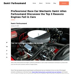 Samir Allen Farhoumand : Top 3 Reasons Engines Fail In Cars