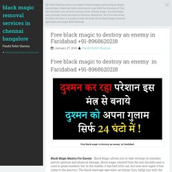 Free black magic to destroy an enemy in Faridabad +91-8968620218 ~ black magic removal services in chennai bangalore