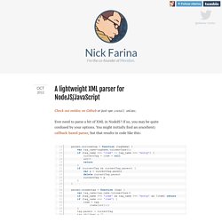 Nick Farina - A lightweight XML parser for NodeJS/JavaScript