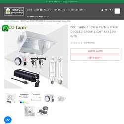 ECO FARM 600W HPS/MH 6"Air Cooled Grow Light System Kits for Sale - GrowPackage.com