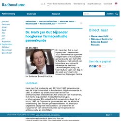  September - Dr. Henk Jan Out bijzonder hoogleraar farmaceutische geneeskunde
