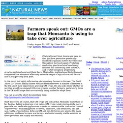 Farmers speak out: GMOs are a trap that Monsanto is using to take over agriculture