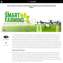 How Smart Farming Is Renovating Traditional Farming Methods & Tools?