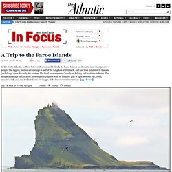 A Trip to the Faroe Islands - In Focus