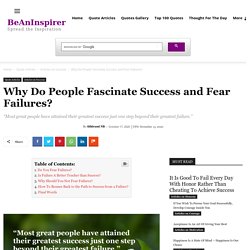 Why Do People Fascinate Success and Fear Failures?