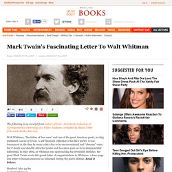 Mark Twain's Fascinating Letter To Walt Whitman