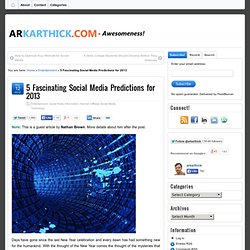 5 Fascinating Social Media Predictions for 2013