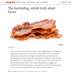The fascinating, untold truth about bacon