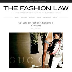 Sex Sells but Fashion Advertising is Changing