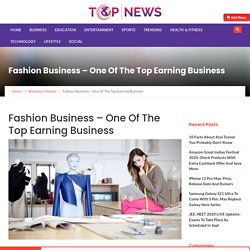 Fashion Business – One Of The Top Earning Business