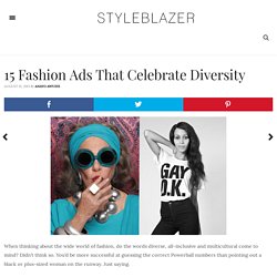 15 Fashion Ads That Celebrate Diversity