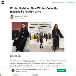 New Women Winter Collection Inspired by Fashion Girls