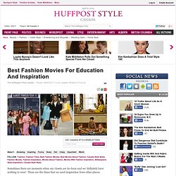 Best Fashion Movies For Education And Inspiration