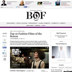 Top 10 Fashion Films of the Season - The Business of Fashion