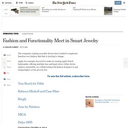 Fashion and Functionality Meet in Smart Jewelry - NYTimes.com