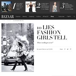 10 Lies Fashion Girls Tell