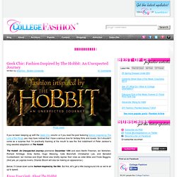 Fashion Inspired by The Hobbit: An Unexpected Journey