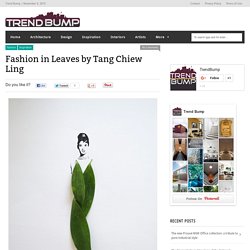 Fashion in Leaves by Tang Chiew Ling