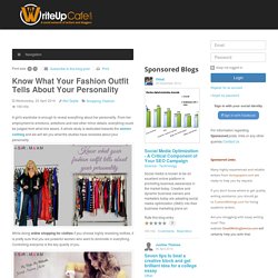 Know What Your Fashion Outfit Tells About Your Personality - Blogs - A social network of writers and bloggers