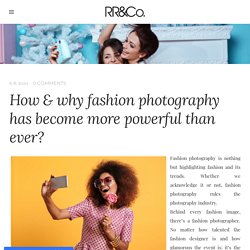 How & why fashion photography has become more powerful than ever? - Renee Rhyner