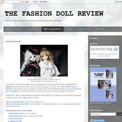 The Fashion Doll Review: Ball-Jointed Dolls