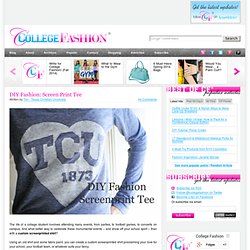 DIY Fashion: Screen Print Tee - College Fashion