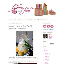 Fashion meets Food: Summer Hostess Gift: Freshly Squeezed Lemonade