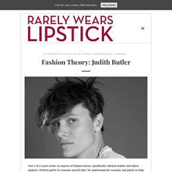 Fashion Theory: Judith Butler – Rarely Wears Lipstick