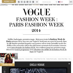 Fashion Week : Fashion Week Paris 2014