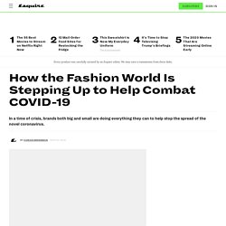 How the Fashion World Is Stepping Up to Help Combat COVID-19