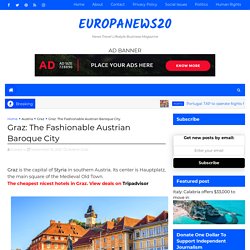 Graz: The Fashionable Austrian Baroque City - europanews20