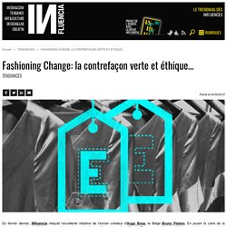 Fashioning Change: la contrefaçon verte et éthique…