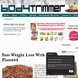 Fast Weight Loss With Flaxseed