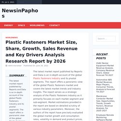 Plastic Fasteners Market Size, Share, Growth, Sales Revenue and Key Drivers Analysis Research Report by 2026 – NewsinPaphos
