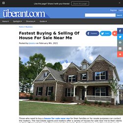 Fastest Buying & Selling Of House For Sale Near Me