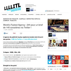 World's Fastest Agency : 24h pour un brief de 140 caractères via Twitter
