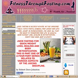 Juice Fasting - Juice Fasting for Quick Weight Loss, Body Detox & Improved Health
