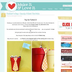 Father’s Day: Candy Filled Tie Pots