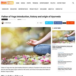 Father Of Yoga Introduction, History