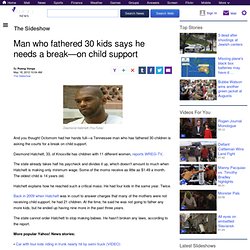 Man who fathered 30 kids says he needs a break—on child support