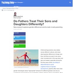 Studies have shown that parents treat sons and daughters differently from a young age