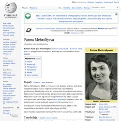 AZ- Fatma Mehrəliyeva - Vikipediya AZ - Diller