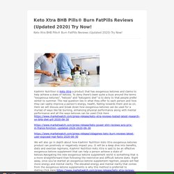 Keto Xtra BHB Pills®️ Burn FatPills Reviews (Updated 2020) Try Now!