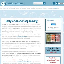 Fatty Acids and Soap Making
