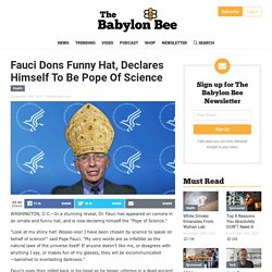 Fauci Dons Funny Hat, Declares Himself To Be Pope Of Science